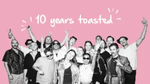 10 years toasted
